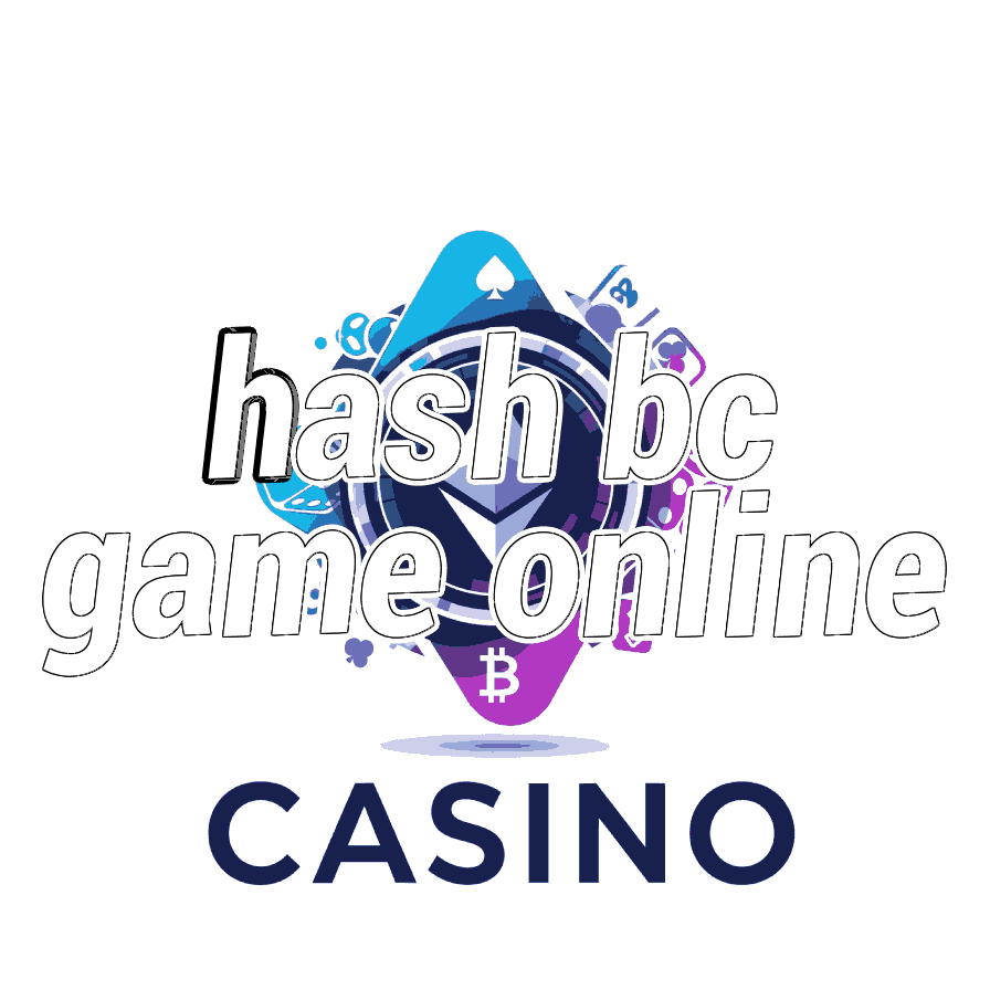Hash BC.Game Online: Play Now